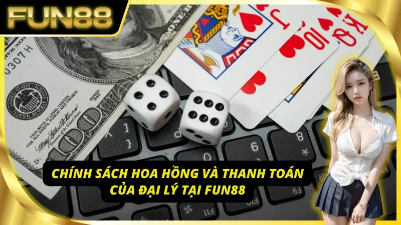 Chính sách hoa hồng cực hấp dẫn của đại lý Fun88