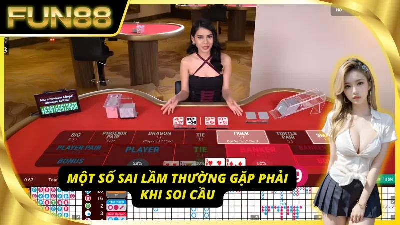 Sai lầm có thể mắc phải khi soi cầu bài Baccarat