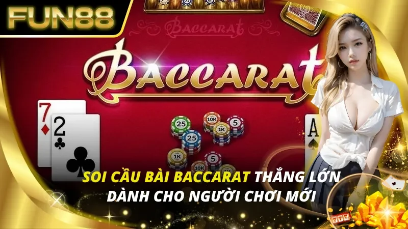 Soi Cầu Bài Baccarat